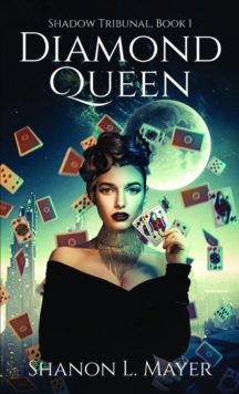 Diamond Queen : Shadow Tribunal, book 1