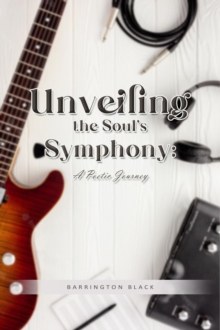 Unveiling the Soul's Symphony : A Poetic Journey