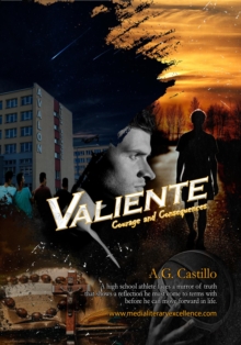 Valiente : Courage and Consequences