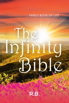 The Infinity Bible : Family Book of Life