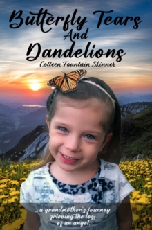 Butterfly Tears and Dandelions