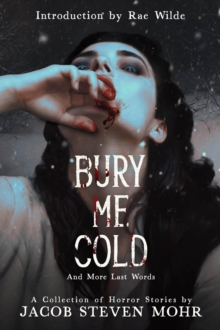 Bury Me Cold & More Last Words