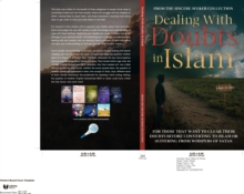 Dealing With Doubts in Islam : For Those That Want to Clear Their Doubts Before Converting to Islam or Suffering From Whispers of Satan