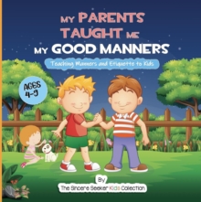 My Parents Taught Me My Good Manners