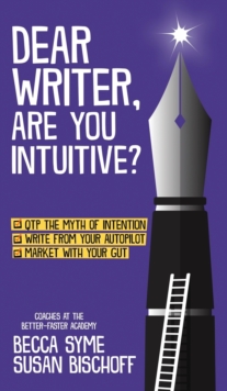 Dear Writer, Are You Intuitive?