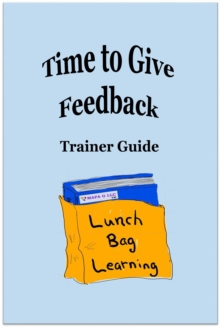 Time to Give Feedback Trainer Guide