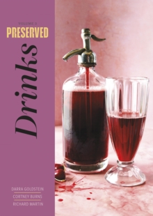 Preserved: Drinks : 25 Recipes Volume 3