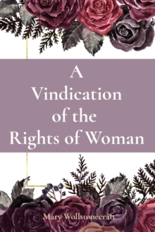 A Vindication of the  Rights of Woman