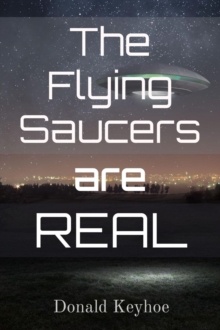 The Flying Saucers are Real