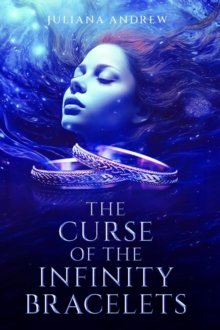 The Curse of the Infinity Bracelets : A Vienna LaFontaine Novel