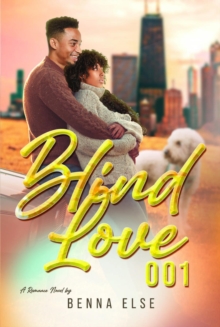 Blind Love 001 : A Romance Novel