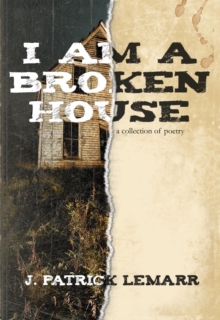 I Am a Broken House