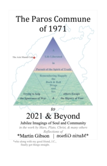 The Paros Commune of 1971 to 2021 & Beyond