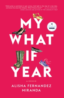 My What If Year : A Memoir