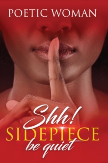 Shh! Sidepiece be quiet