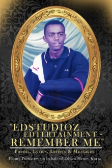 Edstudioz Edtertainment - Remember Me : Poems, Lyrics, Letters & Messages