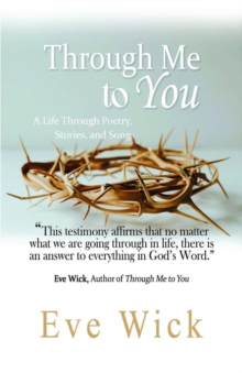 Through Me to You : A Life Through Poetry, Stories and Songs