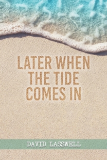 Later When the Tide Comes In