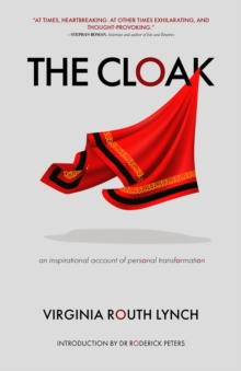 Cloak: An Inspirational Account of Personal Transformation