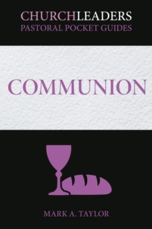 ChurchLeaders Pastoral Pocket Guides : Communion