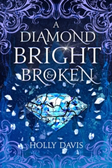 A Diamond Bright And Broken