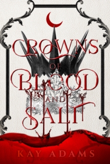 Crowns of Blood and Salt