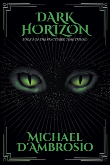 Dark Horizon : Book 3 of the Fractured Time Trilogy