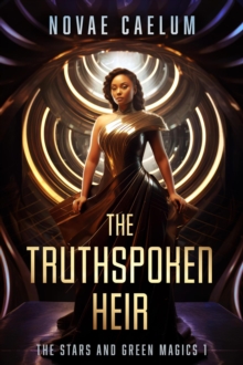 Truthspoken Heir : The Stars and Green Magics, #1