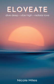 Eloveate : Dive Deep. Vibe High. Radiate Love.