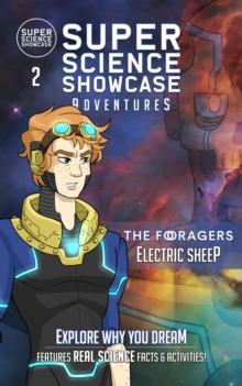 Electric Sheep : The Foragers (Super Science Showcase Adventures #2)