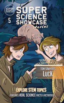 Tom Sawyer's Luck: Tom &  Huck : St. Petersburg Adventures (Super Science Showcase Stories #5)