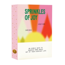 Sprinkles of Joy : An Inspirational Card Deck to Help You Discover More Joy Each Day