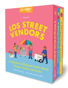 Los Street Vendors : A Collection of Bilingual Books about Shapes, Colors, and Fruits