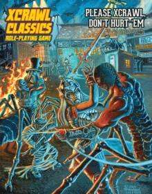 Xcrawl Classics #3: Please Xcrawl! Dont Hurt Em