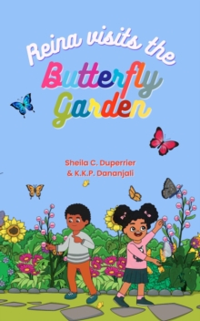 Reina Visits the Butterfly Garden : Learn about nature, insects and butterflies in a fun way!