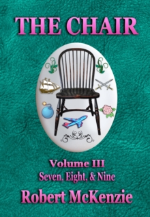 The Chair: Volume III : Seven, Eight, & Nine