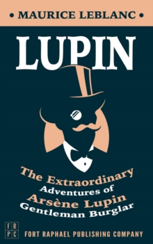 Lupin : The Extraordinary Adventures of Arsene Lupin, Gentleman Burglar