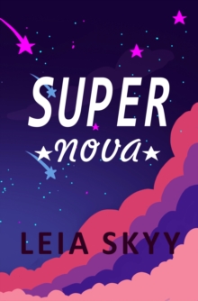 Super Nova : A Teen Enemies-to-Lovers Romance