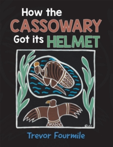 How the Cassowary Got its Helmet