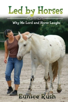 Led By Horses : Why Me Lord and Horse Laughs