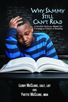 Why Sammy Still Can't Read : A Service Delivery Model for Creating a Culture of Reading