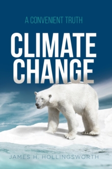 Climate Change : A Convenient Truth