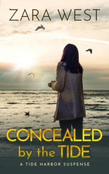 Concealed by the Tide : A Tide Harbor Romantic Suspense