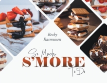 So Much S'more To Do