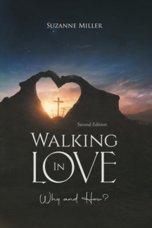 Walking In Love : Why and How?