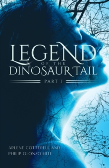 Legend of the Dinosaur Tail : Part 1