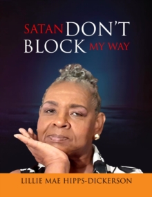 Satan Don't Block My Way