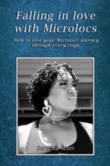 Falling in love with Microlocs : How to love your Microlocs journey through every stage