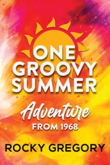 One Groovy Summer : Adventure from 1968