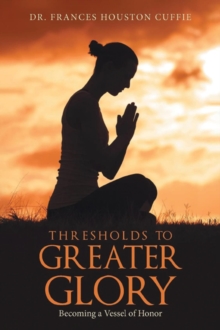 THRESHOLDS TO GREATER GLORY